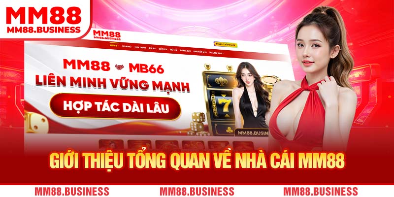 Giới thiệu tổng quan về nhà cái MM88 Giới thiệu tổng quan về nhà cái MM88