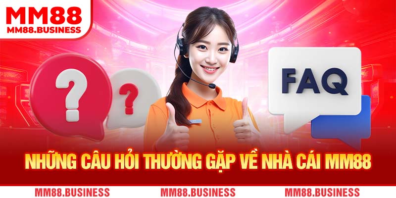 FAQ về nhà cái hàng đầu MM88 FAQ về nhà cái hàng đầu MM88