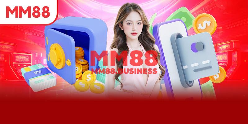 Tất tần tật các hình thức rút tiền MM88 hiệu quả nhất Tất tần tật các hình thức rút tiền MM88 hiệu quả nhất