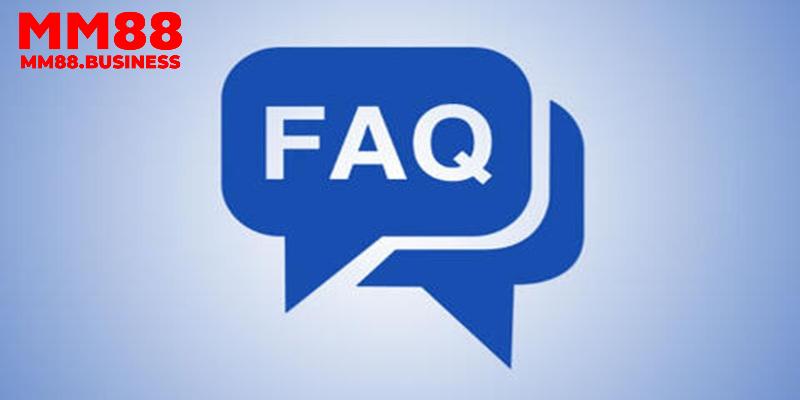 Câu hỏi thường gặp liên quan đến các bước giao dịch tại MM88 Câu hỏi thường gặp liên quan đến các bước giao dịch tại MM88