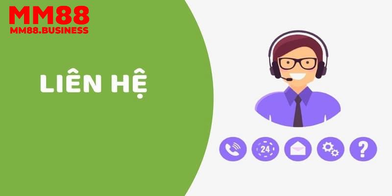 Những kênh liên hệ MM88 phổ biến nhất hiện nay Những kênh liên hệ MM88 phổ biến nhất hiện nay