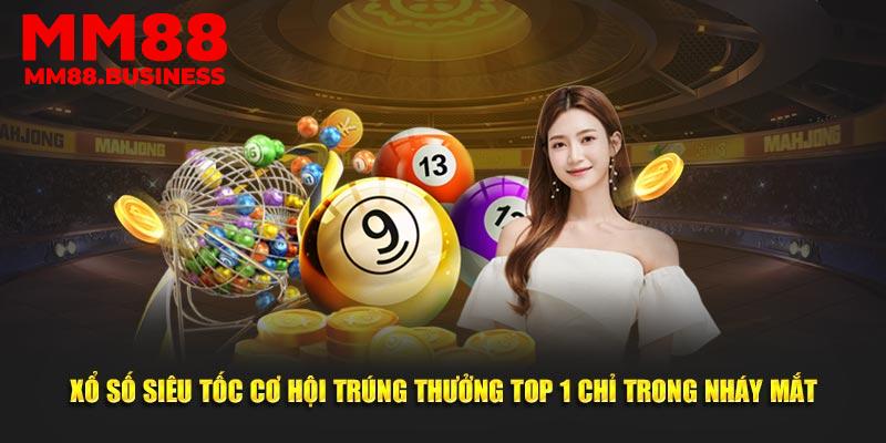 Những điểm vượt trội mà xổ số siêu tốc tại MM88 sở hữu Những điểm vượt trội mà xổ số siêu tốc tại MM88 sở hữu